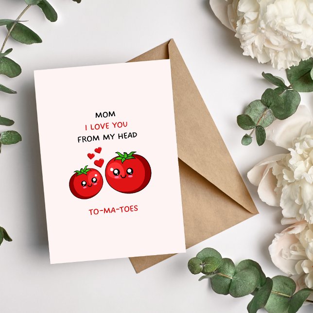 Tarjeta Festiva Mamá, te quiero de la cabeza a los tomates (Subido por el creador)