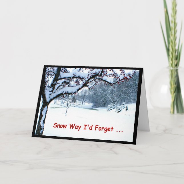 Tarjeta Festiva ¡Manera de la nieve que olvidaría desearle Felices (Anverso)