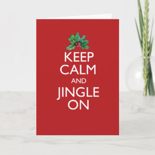 Tarjeta Festiva Mantener la calma y el jingle encendido