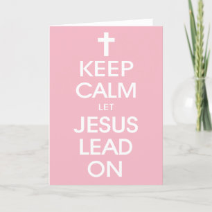 Tarjeta Festiva Mantengan la calma, dejen que Jesús siga adelante 