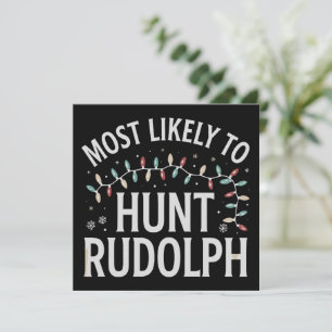 Tarjeta Festiva Más Propenso a Cazar a Rudolph Christmas Matching 