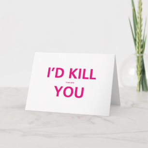Tarjeta Festiva Mataría (para estar con) Usted - San Valentín