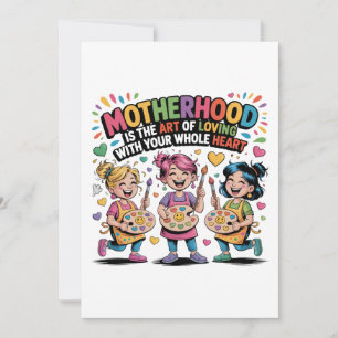 Tarjeta Festiva Maternidad Es El Arte De Amar Con Tu Corazón