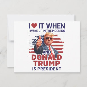 Tarjeta Festiva Me Encanta Cuando Me Despierto Y Trump Es El Presi