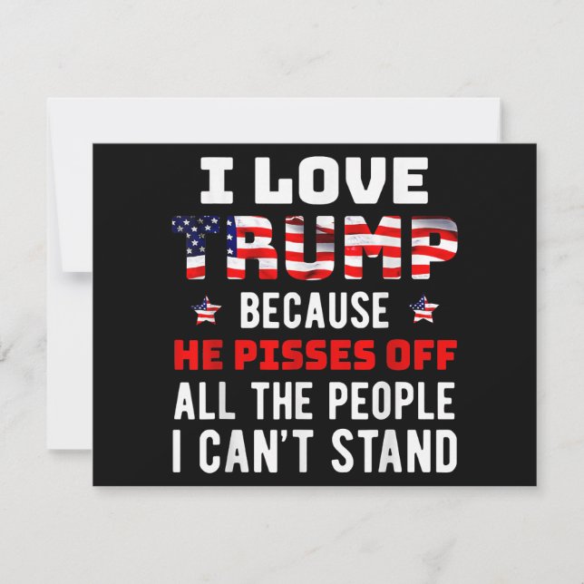 Tarjeta Festiva Me Encanta Trump Porque Se Quita De La Gente Que P (Anverso)