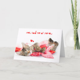 Tarjeta Festiva Me tenías en la mesa de Meow Brown Kitten Valentin