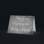 Tarjeta Festiva Merry Christmas Chalkboard Typography Black White<br><div class="desc">Feliz Chalkboard Christmas Blackboard Look Elegant HandWriting Typography; Que tus Navidades sean Merry & Bright,  puedes cambiar el texto Tarjeta de felicitación Gray Black White Holiday Season,  puedes añadir texto y tu nombre</div>