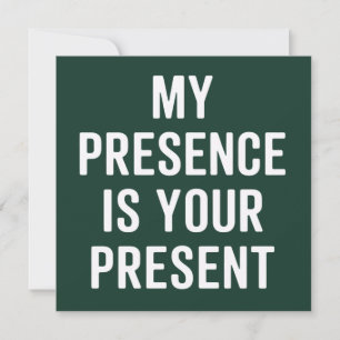 Tarjeta Festiva Mi presencia es tu regalo Xmas divertido sarcástic