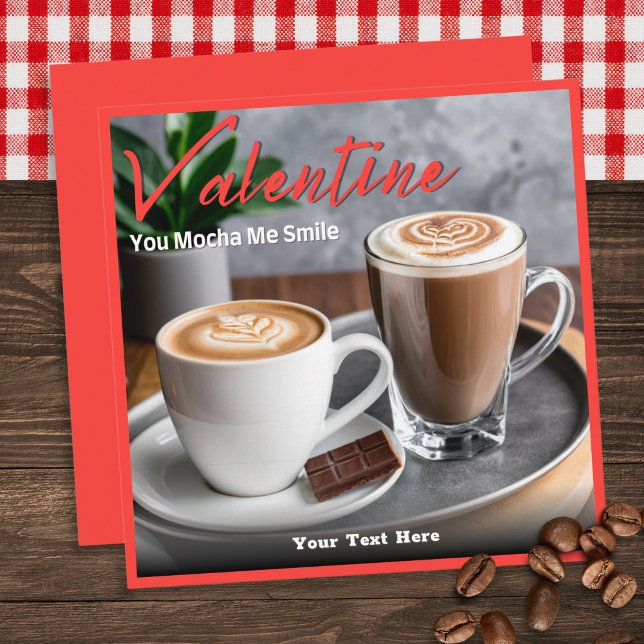 Tarjeta Festiva Mocha Coffee Lover Personalizado El día de San Val (A cute Valentine's card, with picture of 2 cups of coffee, 'You Mocha Me Smile' pun, and custom text)