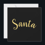 Tarjeta Festiva Moda Festividad Santa Script moderno fondo negro<br><div class="desc">Navidades alegres y elegantes y modernos que celebran a Santa Claus. Este diseño presenta el texto "Santa" centrado escrito en un bello guión cálido contra un fondo negro sólido y profundo. El texto se puede personalizar.</div>