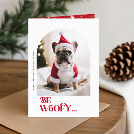 Tarjeta Festiva Modern Be Woofy Funny Dog Photo Christmas Folded