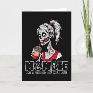 Tarjeta Festiva Mombie, como un zombie, pero con niños