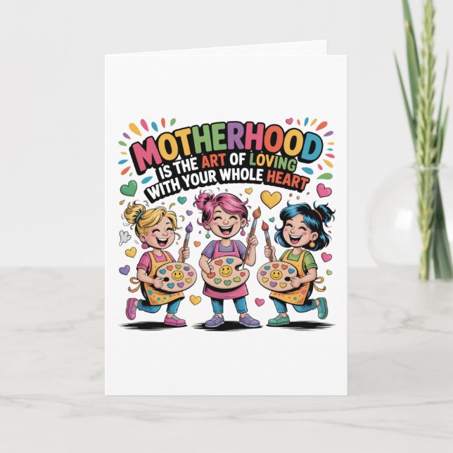 Tarjeta Festiva Motherhood Is The Art Of Loving With Your Heart (Anverso)