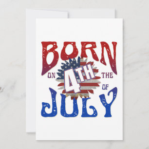 TARJETA FESTIVA NACIDO EL 4 DE JULIO