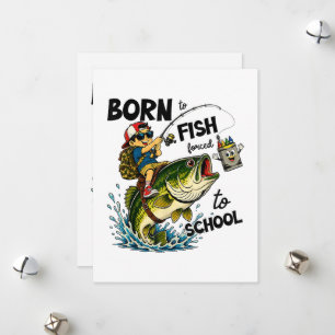 Tarjeta Festiva Nacido para ir de pesca obligado a ir a la escuela