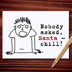 Tarjeta Festiva Nadie le preguntó a Santa que se relaje Divertida