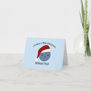 Tarjeta Festiva ¡Navidades azules sin ti!