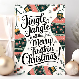 Tarjeta Festiva Navidades de Jingle Jangle Merry Freakin