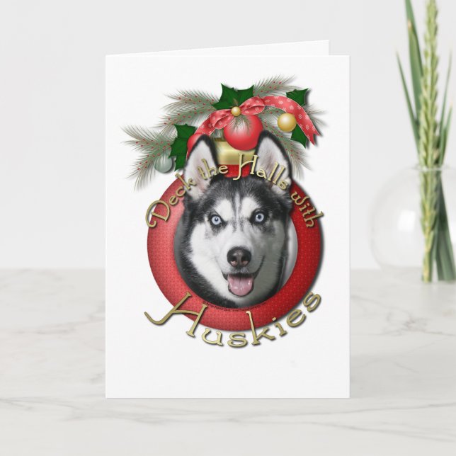 Tarjeta Festiva Navidades - Deck the Halls - Huskies (Anverso)