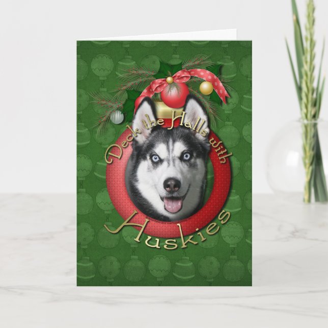 Tarjeta Festiva Navidades - Deck the Halls - Huskies (Anverso)