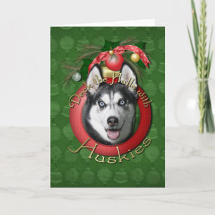 Tarjeta Festiva Navidades - Deck the Halls - Huskies