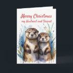 Tarjeta Festiva Navidades Divertido Otter Maravilloso Amigo Marido<br><div class="desc">Navidades Abiertamente Maravilloso Esposo Amigo Silly pero lleno de amor Feliz Navidad a mi Esposo,  mi Amigo</div>