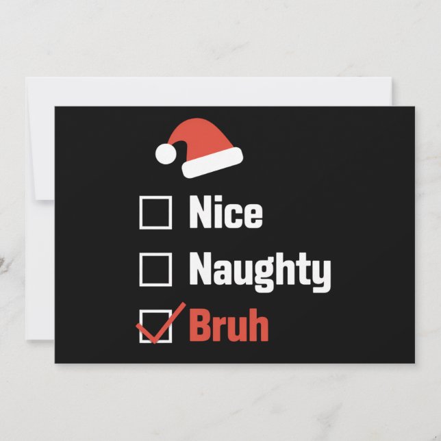 Tarjeta Festiva Navidades Nice Naughty Bruh Funny Xmas List (Anverso)