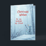 Tarjeta Festiva Navidades quieren un amigo de Snowman<br><div class="desc">Hombre de nieve en el hermoso bosque de nieve Feliz Navidad a mi marido,  mi amigo</div>