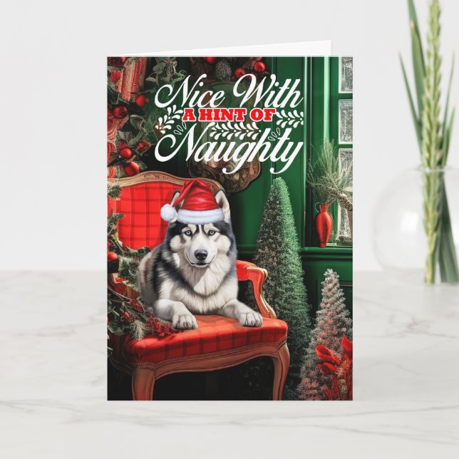 Tarjeta Festiva Navidades Siberian Husky Dog Naughty o Nice (Anverso)