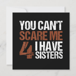 Tarjeta Festiva No Puedo Asustarme Tengo Cuatro Hermanas Regalo Pa