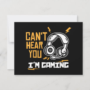 Tarjeta Festiva No puedo oírte estoy jugando - Gamer y Gamer