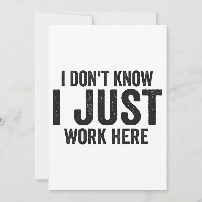 Tarjeta Festiva No sé que sólo trabajo aquí un trabajo divertido (Anverso)