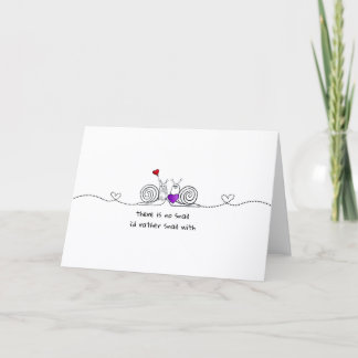 Tarjeta Festiva No Snail con quien Preferiría Pasar el Tiempo - Ta