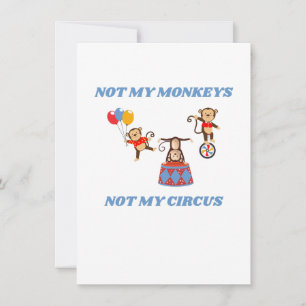 Tarjeta Festiva No son mis monos - No es mi circo