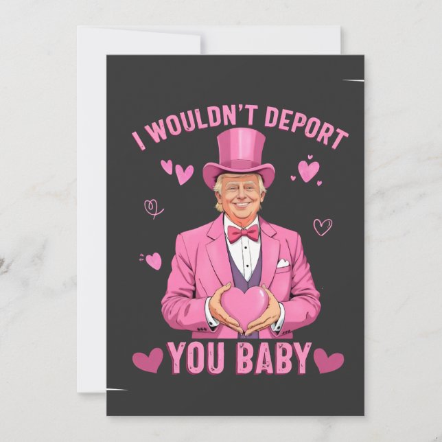 Tarjeta Festiva No te deportaría, bebé Trump San Valentín (Anverso)