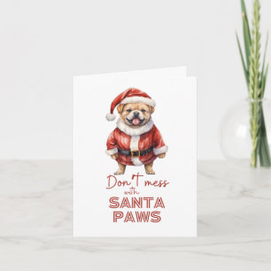Tarjeta Festiva 'No te metas con Santa Paws'
