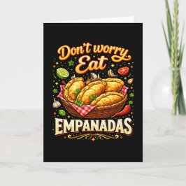 Tarjeta Festiva No te preocupes, come empanadas