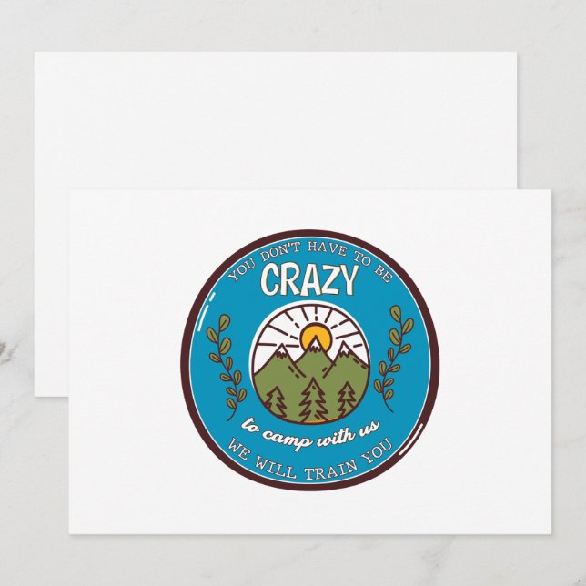 Tarjeta Festiva No tienes que estar loco por acampar con nosotros (Anverso / Reverso)