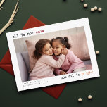 Tarjeta Festiva No Todo Es Cálido, Funny Family Photo Navidades<br><div class="desc">Presentamos nuestras tarjetas de vacaciones "All Is Not Calm Funny Family Photo Navidades", la manera perfecta de agregar un toque de humor y encanto de la vida real a sus saludos de vacaciones de este año. Estas tarjetas muestran a tu familia de una manera verdaderamente única. En lugar de la...</div>