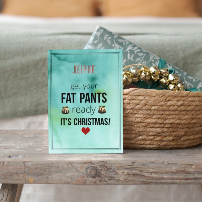 Tarjeta Festiva Nombrado Get Your Fat Pants Ready Fun Holiday Card (Subido por el creador)