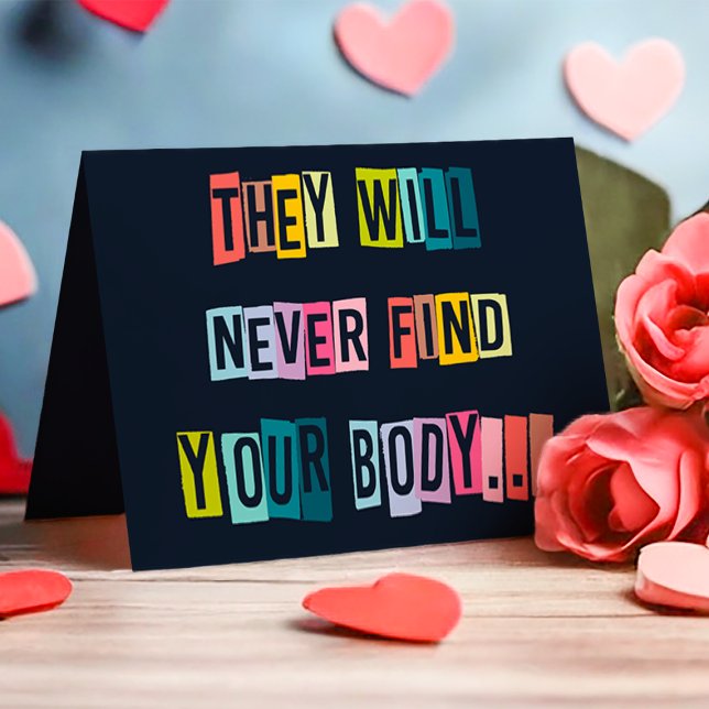 Tarjeta Festiva Nunca Encontrarán Su Cuerpo Divertido San Valentín (Subido por el creador)