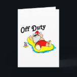 Tarjeta Festiva Off Duty Santa (Tomar el sol)<br><div class="desc">Off Duty Santa (Tomar el sol)</div>