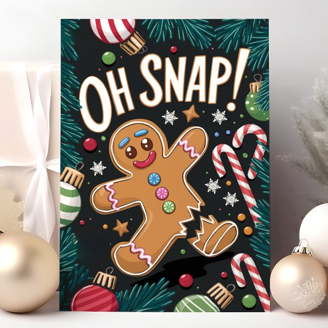 Tarjeta Festiva ¡Oh Snap! Gingerbread Man Funny Navidades (Subido por el creador)