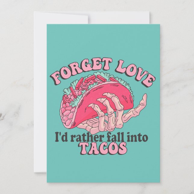 Tarjeta Festiva Olvidar el amor prefiero caer en tacos divertido (Anverso)