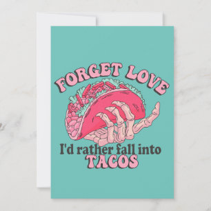 Tarjeta Festiva Olvidar el amor prefiero caer en tacos divertido