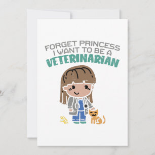 Tarjeta Festiva Olvídate de la princesa que quiero ser veterinaria