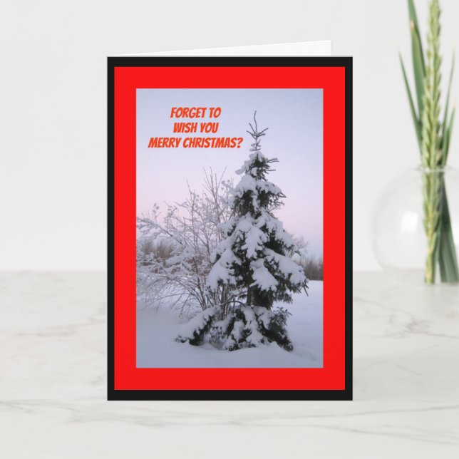 Tarjeta Festiva ¿Olvide desearle Felices Navidad? ¡Manera de la (Anverso)