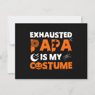 Tarjeta Festiva papa agotado es mi disfraz
