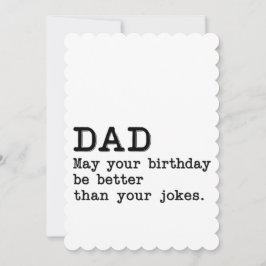 Tarjeta Festiva Papá, que tu cumpleaños sea mejor que tus chistes