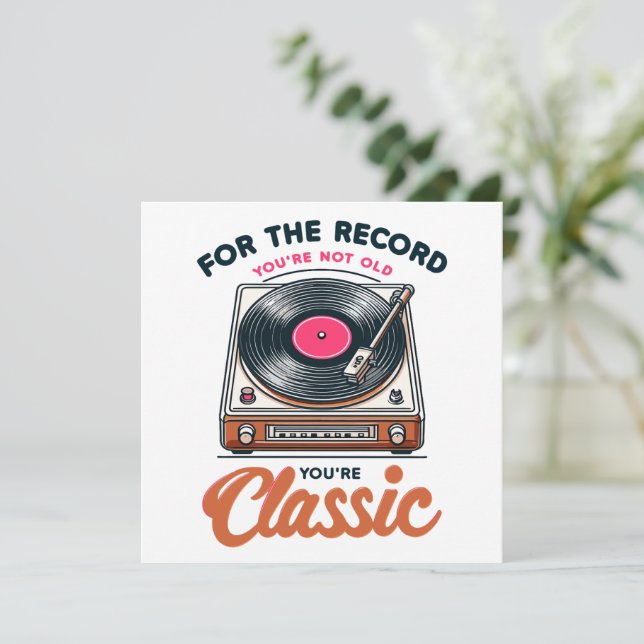 Tarjeta Festiva Para el registro que no eres viejo eres clásico (Anverso de pie)